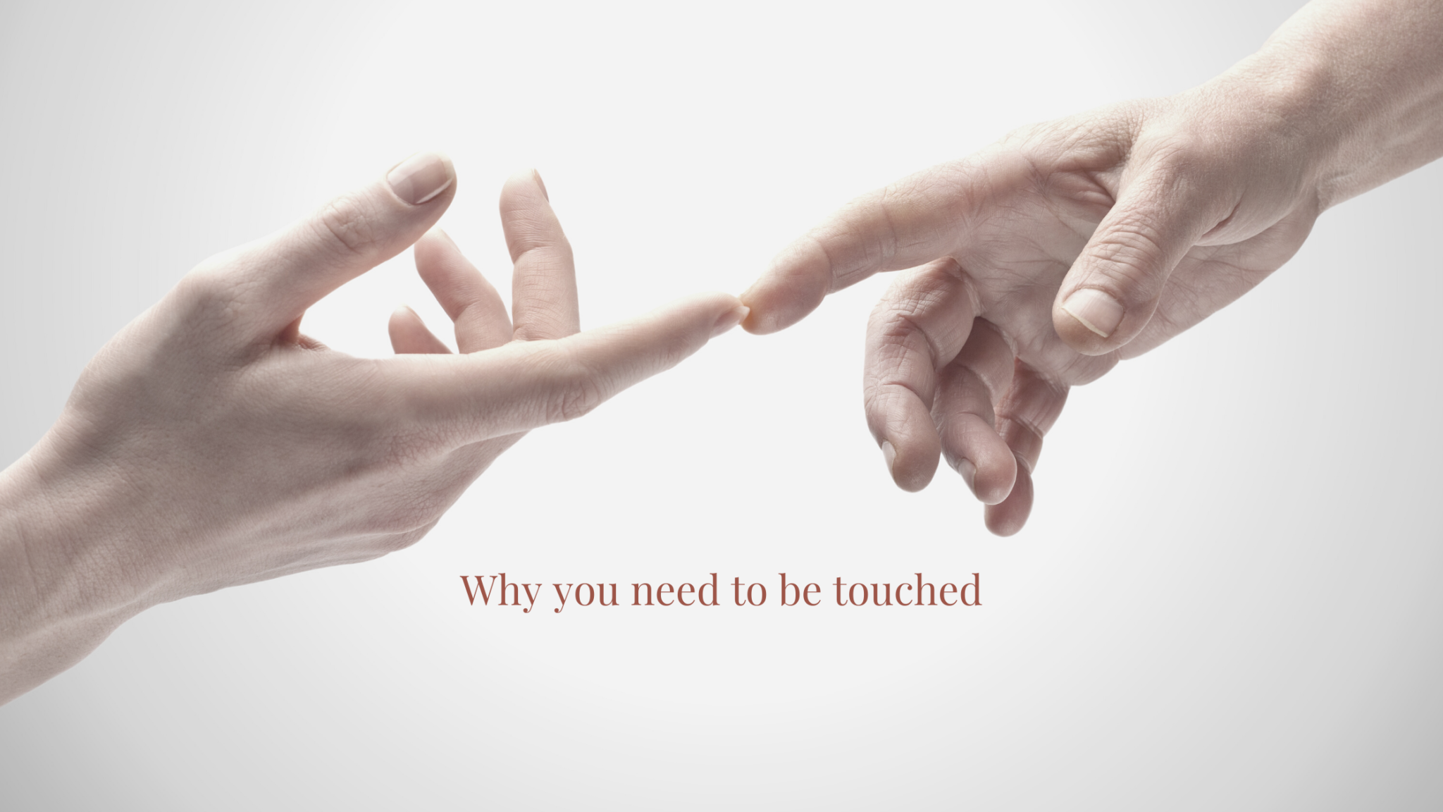 Why You Need To Be Touched - AJAX